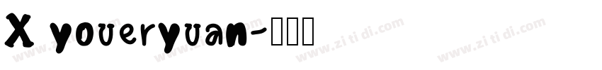 X youeryuan字体转换